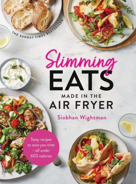 Slimming Eats Made in the Air Fryer : Tasty recipes to save you time - all under 600 calories by Siobhan Wightman Extended Range Hodder & Stoughton