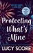 Protecting What's Mine : the stunning small town love story from the author of Things We Never Got Over by Lucy Score Extended Range Hodder & Stoughton