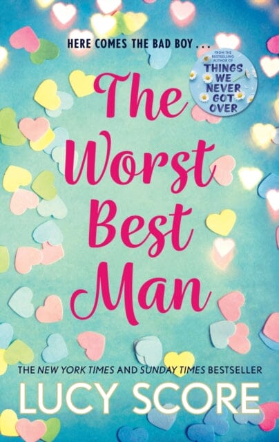 The Worst Best Man : a hilarious and spicy romantic comedy from the author of Things We Never got Over by Lucy Score Extended Range Hodder & Stoughton