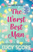 The Worst Best Man : a hilarious and spicy romantic comedy from the author of Things We Never got Over by Lucy Score Extended Range Hodder & Stoughton