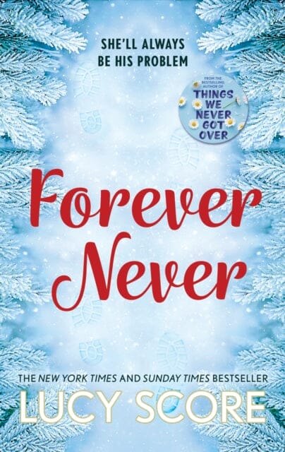 Forever Never : an unmissable and steamy romantic comedy from the author of Things We Never Got Over by Lucy Score Extended Range Hodder & Stoughton