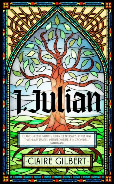 I, Julian: The fictional autobiography of Julian of Norwich by Claire Gilbert Extended Range Hodder & Stoughton