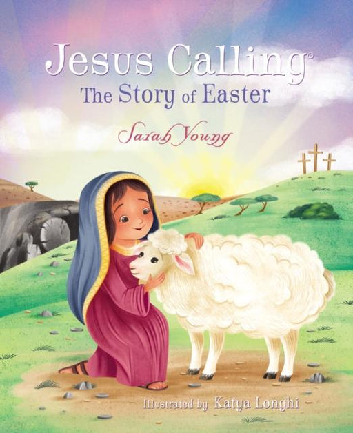 Jesus Calling: The Story of Easter (picture book) Popular Titles Thomas Nelson Publishers
