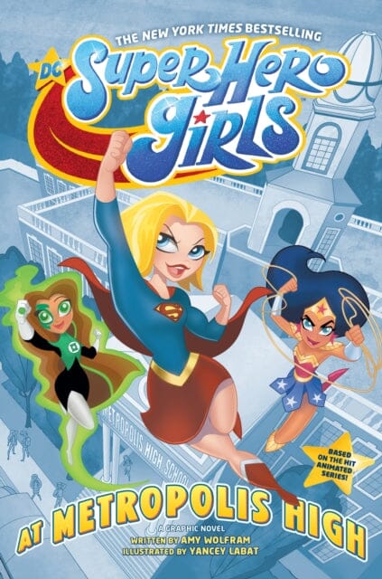 DC Super Hero Girls: At Metropolis High by Amy Wolfram Extended Range DC Comics