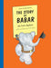 The Story of Babar Popular Titles Egmont UK Ltd