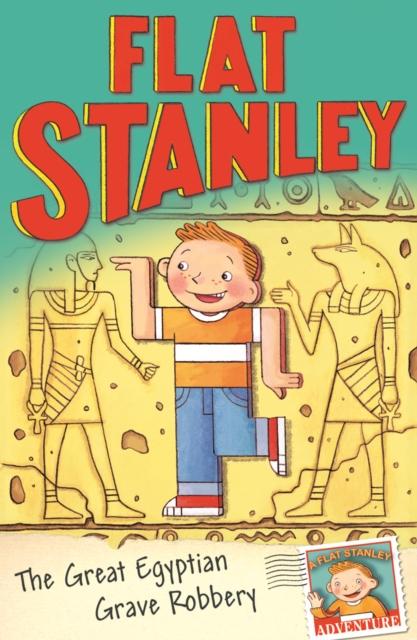 Jeff Brown's Flat Stanley: The Great Egyptian Grave Robbery Popular Titles Egmont UK Ltd