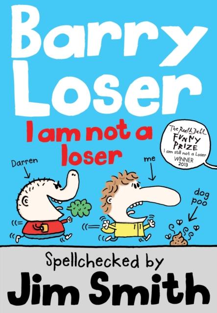 Barry Loser: I am Not a Loser : Tom Fletcher Book Club 2017 Title Popular Titles Egmont UK Ltd
