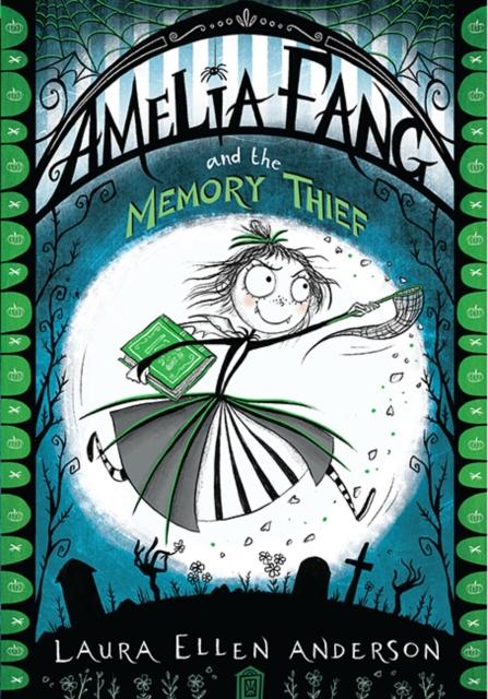 Amelia Fang and the Memory Thief Popular Titles Egmont UK Ltd