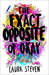 The Exact Opposite of Okay Popular Titles Egmont UK Ltd