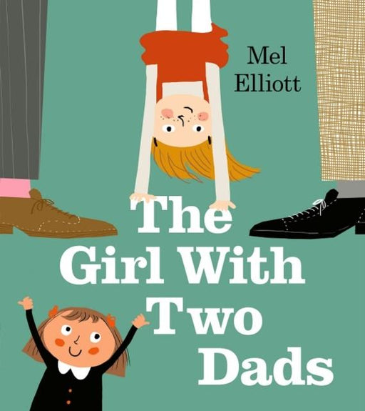 The Girl with Two Dads Popular Titles Egmont UK Ltd