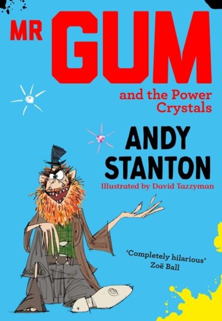 Mr Gum and the Power Crystals Popular Titles Egmont UK Ltd