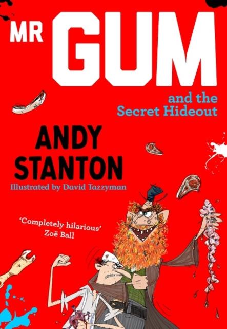 Mr Gum and the Secret Hideout Popular Titles Egmont UK Ltd