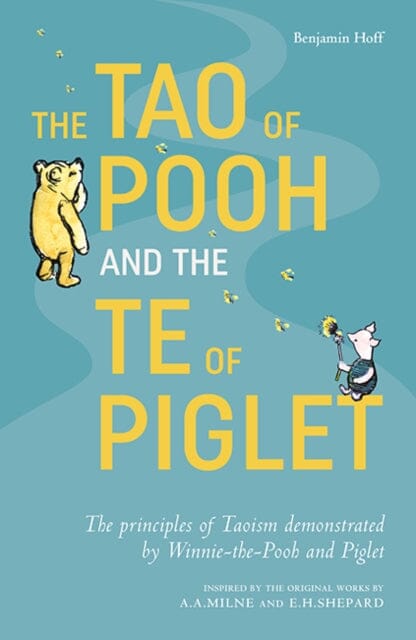 The Tao of Pooh & The Te of Piglet by Benjamin Hoff Extended Range HarperCollins Publishers