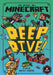 Minecraft: Deep Dive (Minecraft Woodsword Chronicles #3) Popular Titles Egmont UK Ltd