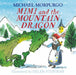 Mimi and the Mountain Dragon Popular Titles Egmont UK Ltd