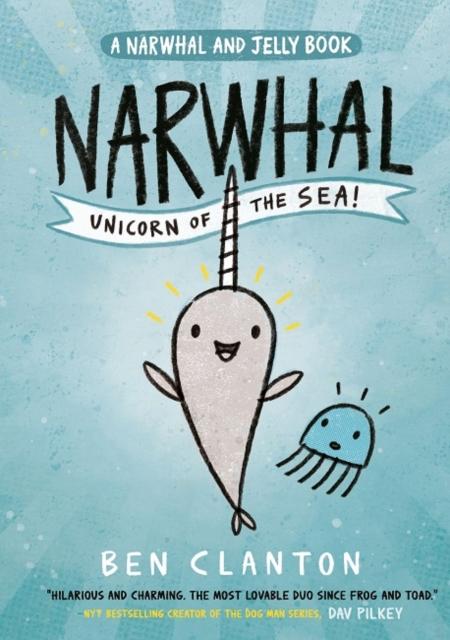 Narwhal: Unicorn of the Sea! (Narwhal and Jelly 1) Popular Titles Egmont UK Ltd