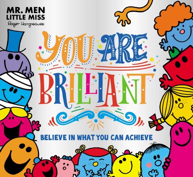 Mr. Men Little Miss: You are Brilliant : Believe in What You Can Achieve Popular Titles Egmont UK Ltd