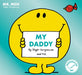 Mr Men: My Daddy Popular Titles Egmont UK Ltd