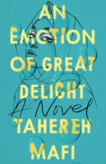 An Emotion Of Great Delight by Tahereh Mafi Extended Range HarperCollins Publishers