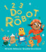 1, 2, 3, Do the Robot Extended Range HarperCollins Publishers