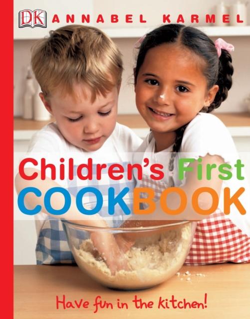 Children's First Cookbook : Have Fun in the Kitchen! Popular Titles Dorling Kindersley Ltd
