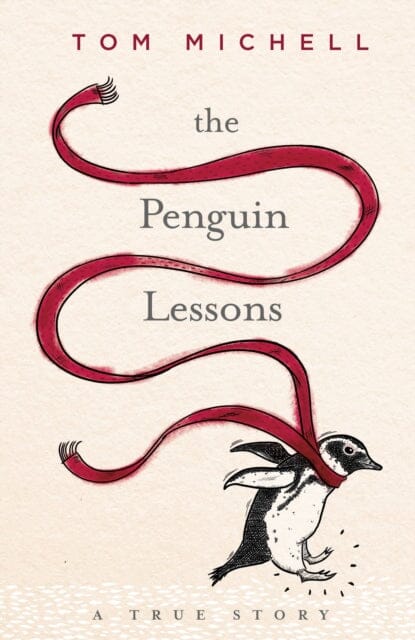 The Penguin Lessons by Tom Michell Extended Range Penguin Books Ltd