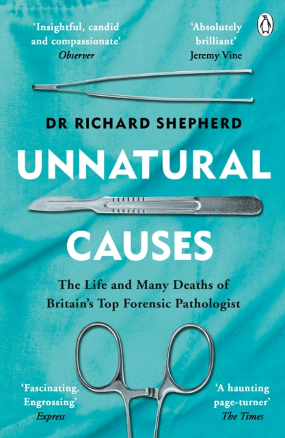 Unnatural Causes by Dr Richard Shepherd Extended Range Penguin Books Ltd