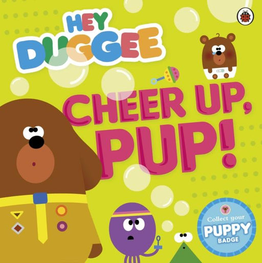 Hey Duggee: Cheer Up, Pup! Popular Titles Penguin Random House Children's UK