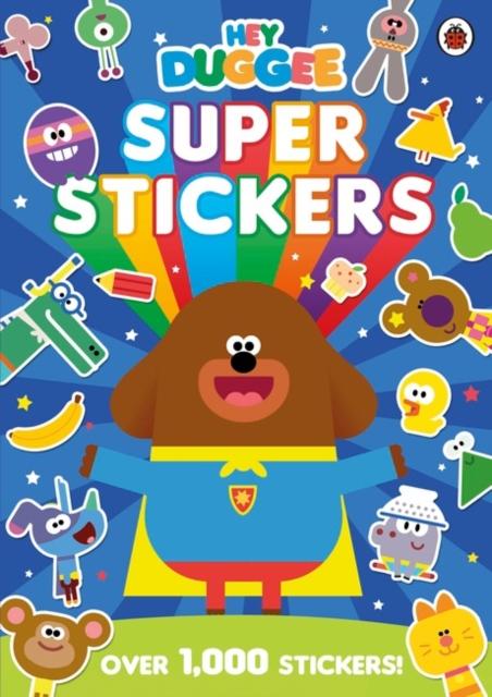 Hey Duggee: Super Stickers Popular Titles Penguin Random House Children's UK