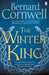 The Winter King: A Novel of Arthur by Bernard Cornwell Extended Range Penguin Books Ltd
