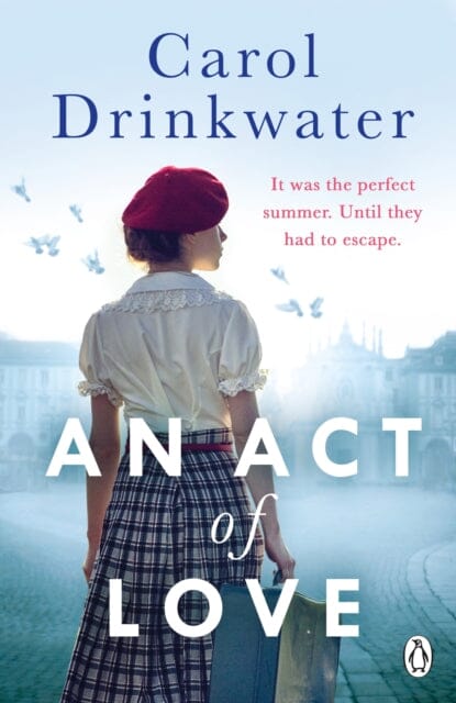An Act of Love by Carol Drinkwater Extended Range Penguin Books Ltd