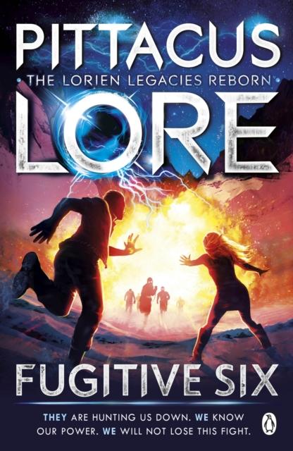 Fugitive Six : Lorien Legacies Reborn Popular Titles Penguin Books Ltd
