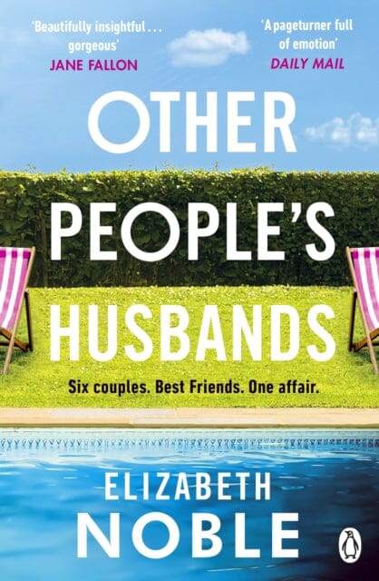 Other People's Husbands : The emotionally gripping story of friendship, love and betrayal from the author of Love, Iris by Elizabeth Noble Extended Range Penguin Books Ltd