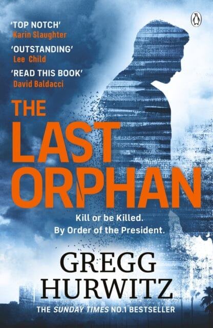 The Last Orphan : The Thrilling Orphan X Sunday Times Bestseller by Gregg Hurwitz Extended Range Penguin Books Ltd