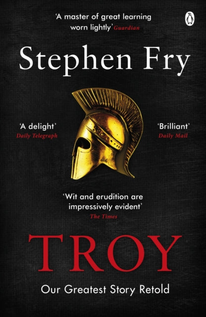 Troy: Our Greatest Story Retold by Stephen Fry Extended Range Penguin Books Ltd