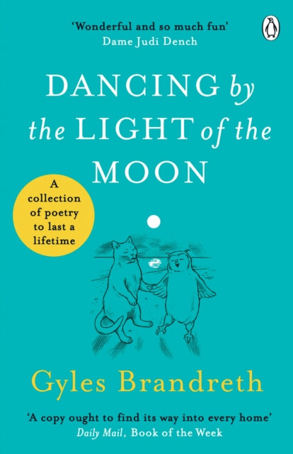 Dancing By The Light of The Moon: Over 250 poems to read, relish and recite by Gyles Brandreth Extended Range Penguin Books Ltd