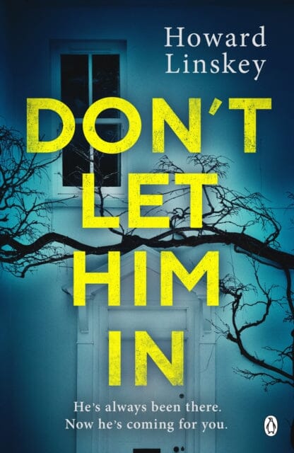 Don't Let Him In by Howard Linskey Extended Range Penguin Books Ltd