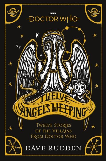Doctor Who: Twelve Angels Weeping : Twelve stories of the villains from Doctor Who Popular Titles Penguin Random House Children's UK