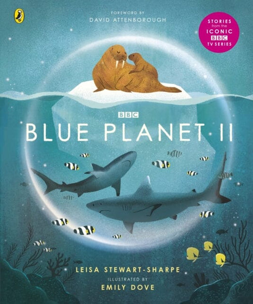 Blue Planet II by Leisa Stewart-Sharpe Extended Range Penguin Random House Children's UK