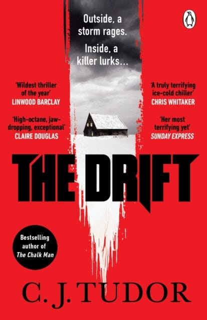 The Drift : The spine-chilling `Waterstones Thriller of The Month' from the author of The Burning Girls by C. J. Tudor Extended Range Penguin Books Ltd