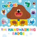 Hey Duggee: The Handwashing Badge by Hey Duggee Extended Range Penguin Random House Children's UK