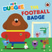 Hey Duggee: The Football Badge by Hey Duggee Extended Range Penguin Random House Children's UK