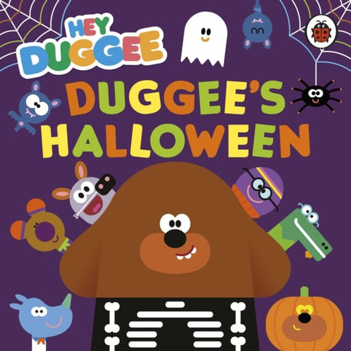 Hey Duggee: Duggee's Halloween by Hey Duggee Extended Range Penguin Random House Children's UK