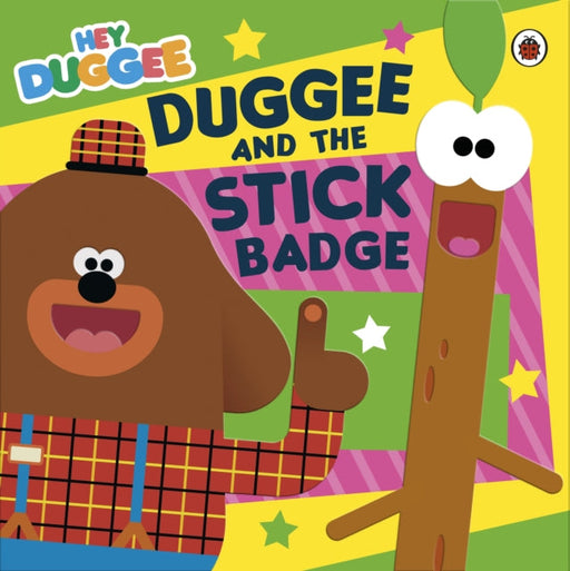 Hey Duggee: Duggee and the Stick Badge by Hey Duggee Extended Range Penguin Random House Children's UK