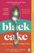 Black Cake : The compelling and beautifully written New York Times bestseller 2022 Extended Range Penguin Books Ltd