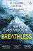 Breathless : This year's most gripping thriller and Sunday Times Crime Book of the Month Extended Range Penguin Books Ltd