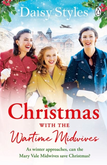 Christmas With The Wartime Midwives by Daisy Styles Extended Range Penguin Books Ltd
