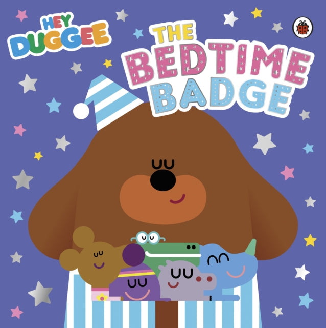 Hey Duggee: The Bedtime Badge by Hey Duggee Extended Range Penguin Random House Children's UK