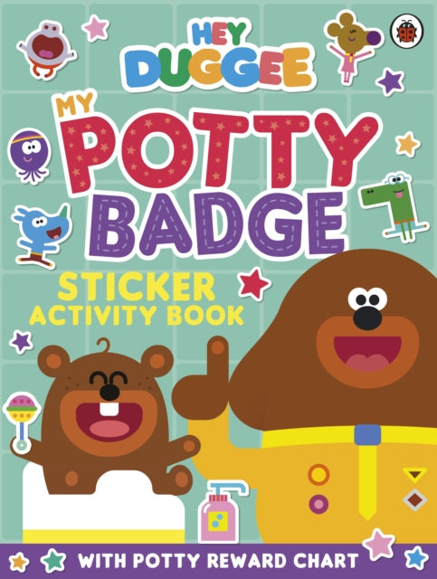 Hey Duggee: My Potty Badge Sticker Activity Book Extended Range Penguin Random House Children's UK