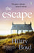 The Escape : An emotional and uplifting story about new beginnings set on the Cornish coast by Hilary Boyd Extended Range Penguin Books Ltd